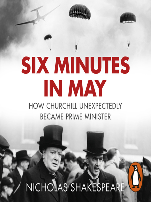 Title details for Six Minutes in May by Nicholas Shakespeare - Wait list